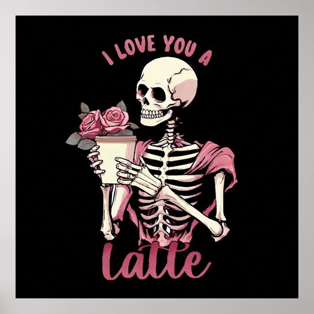 I love you a valentines day skeleton poster (Front)