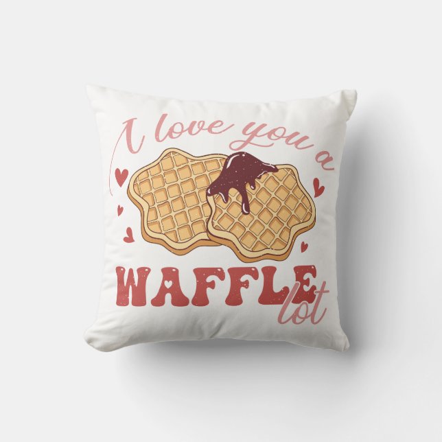 I Love You A Waffle Lot Throw Pillow (Front)