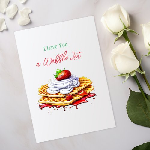 I Love You a Waffle Lot Waffle Pun Flirty Card