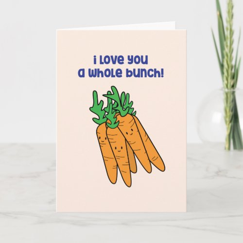 I love you a whole bunch of carrot holiday card