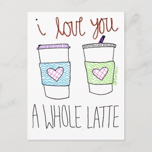I Love You A Whole Latte Postcard