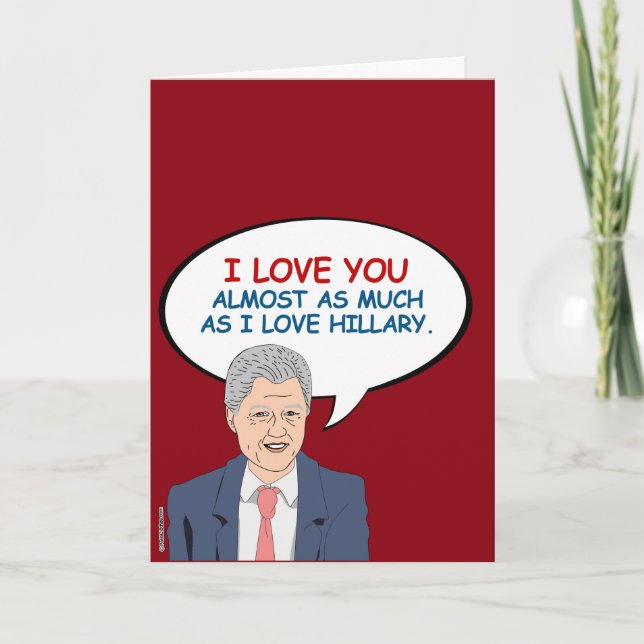 I love you almost as much as I love Hillary Card (Front)