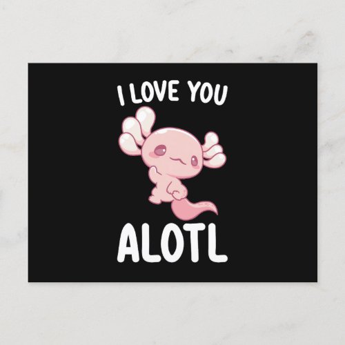 I Love You Alotl Axolotl Valentines Day Postcard