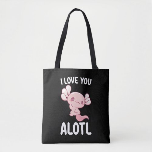 I Love You Alotl Axolotl Valentines Day Tote Bag