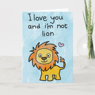 I Love You And I'm Not Lion - Valentines Day Card