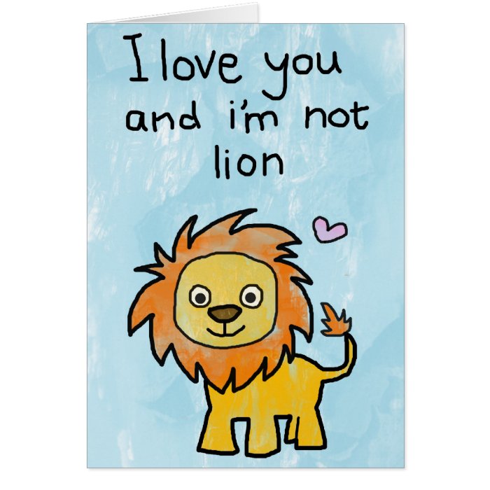 I Love You And I M Not Lion Valentines Day Card Zazzle