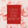 I love you as much as I hate Valentine's day card