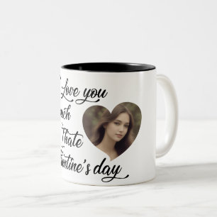 I Love you as much as I hate Valentine's day Two-Tone Coffee Mug