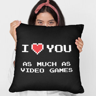 I Love You As Much As Video Games   Funny Gamer Throw Pillow