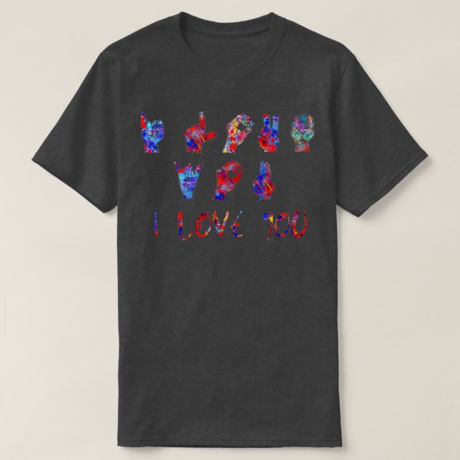 I love you ASL sign language 2 T-Shirt (Design Front)