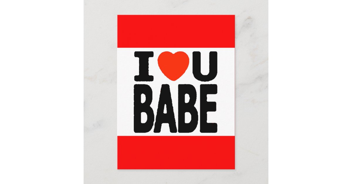 I LOVE You Babe red heart dating relationships Postcard | Zazzle