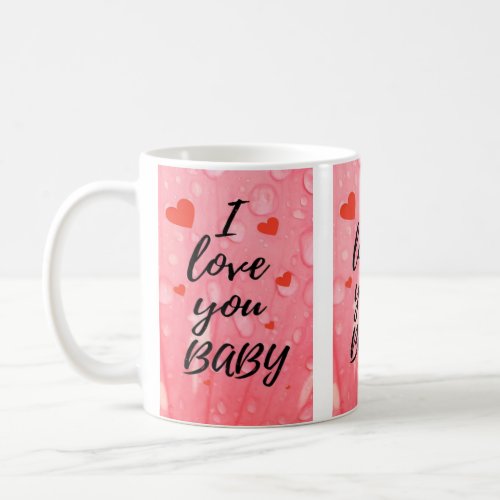 I Love You Baby mug