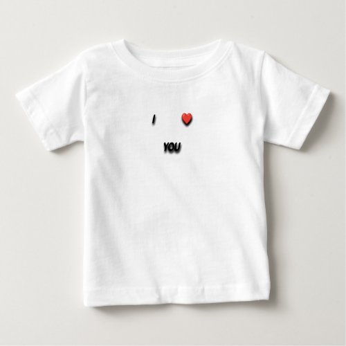 i love you baby t_shirt