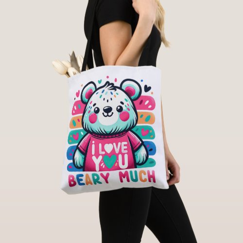 I love you beary much cute bear tote bag