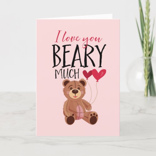 I Love You Beary Much Funny Pun Valentines Day Holiday Card