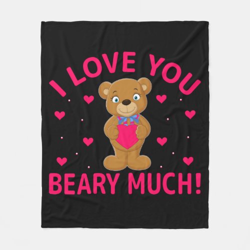 I Love You Beary Much Teddy Bear Fleece Blanket