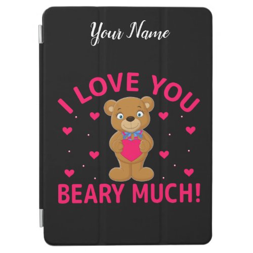 I Love You Beary Much Teddy Bear iPad Air Cover