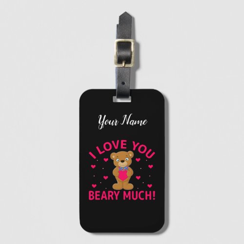 I Love You Beary Much Teddy Bear Luggage Tag