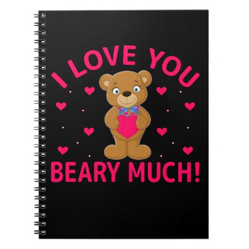 I Love You Beary Much Teddy Bear Notebook