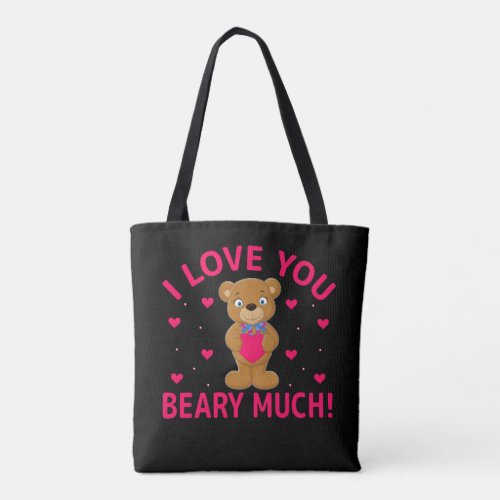 I Love You Beary Much Teddy Bear Tote Bag