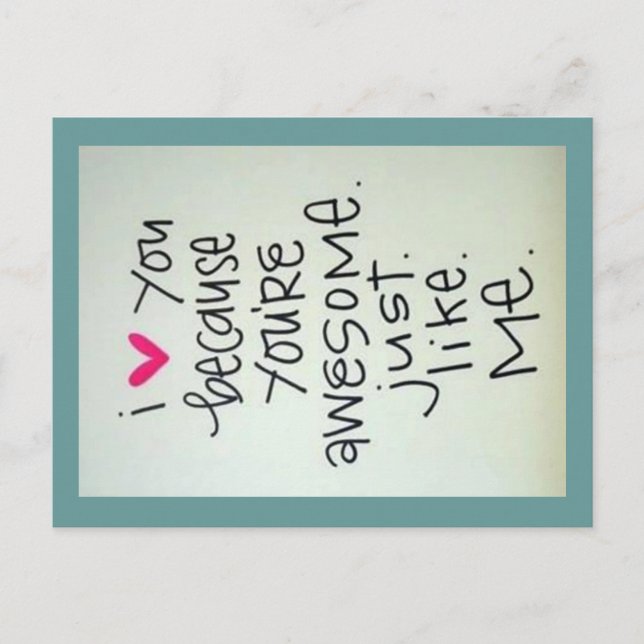I Love You Because You Are Awesome Postcard (Front)