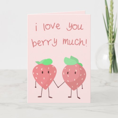 I love you Berry much Card