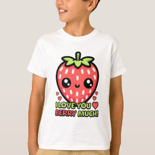 I Love You Berry Much! Cute Strawberry Pun T-Shirt