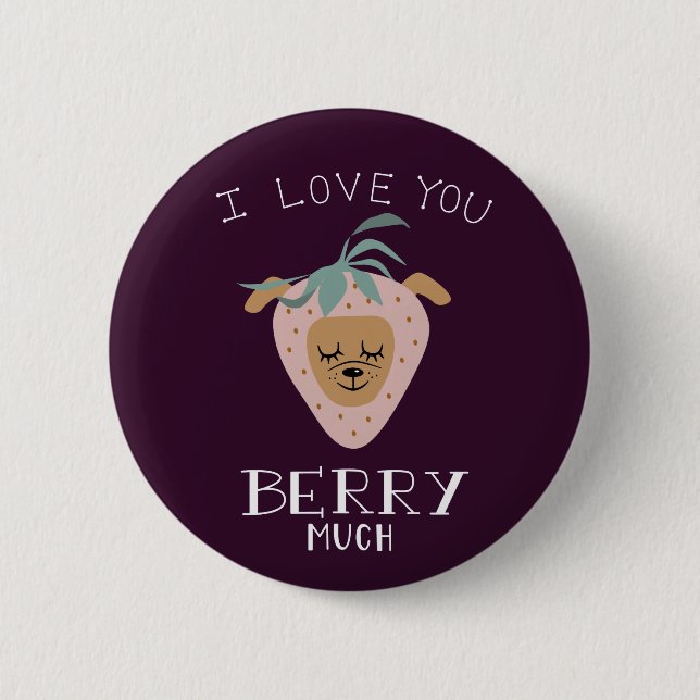 I Love You BERRY Much | Funny Dog Pun Drawing Button (Front)