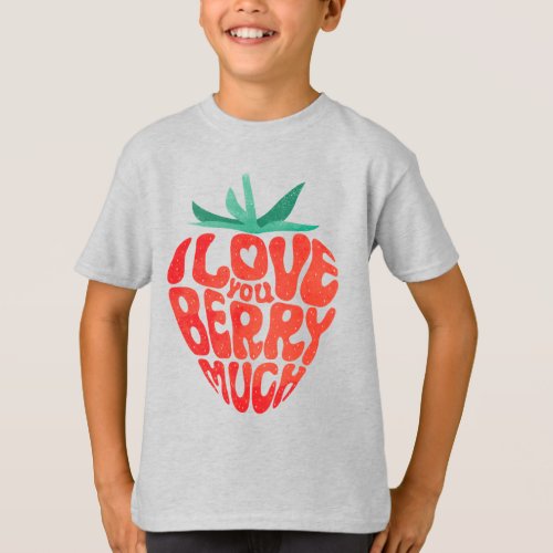 I Love You Berry Much Funny Strawnberry Pun  T_Shi T_Shirt