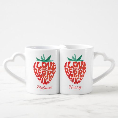 I Love You Berry Much Valentine Funny Strawberry Coffee Mug Set