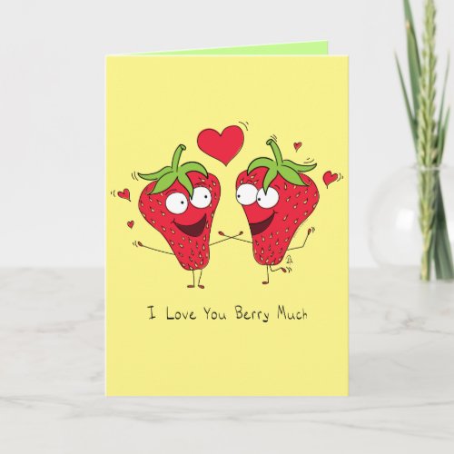 I Love You Berry Much _ Valentines Greeting Card