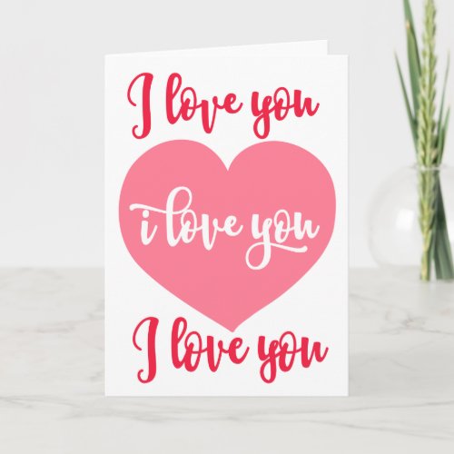 I Love You Big Heart for Valentines Day Holiday Card