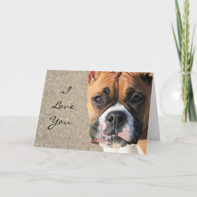 I Love You Boxer Dog greeting card (Front)