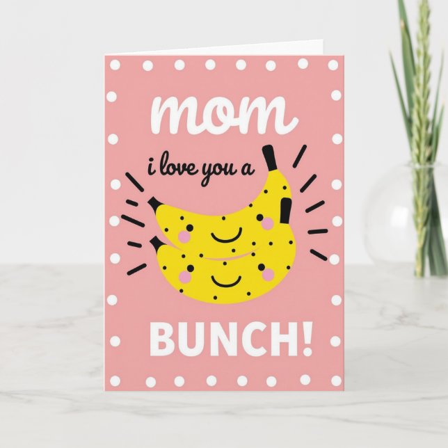 I Love You Bunch Mom Card (Front)