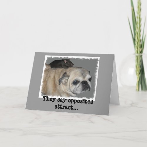 I love you card with Pug  Rat Opposites attract