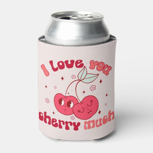 I Love You Cherry Much Can Cooler