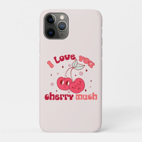 I Love You Cherry Much iPhone 11 Pro Case