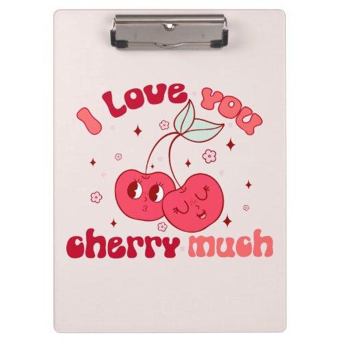 I Love You Cherry Much Clipboard