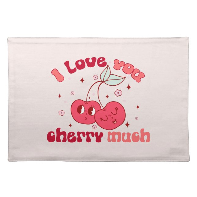 I Love You Cherry Much Cloth Placemat (Front)