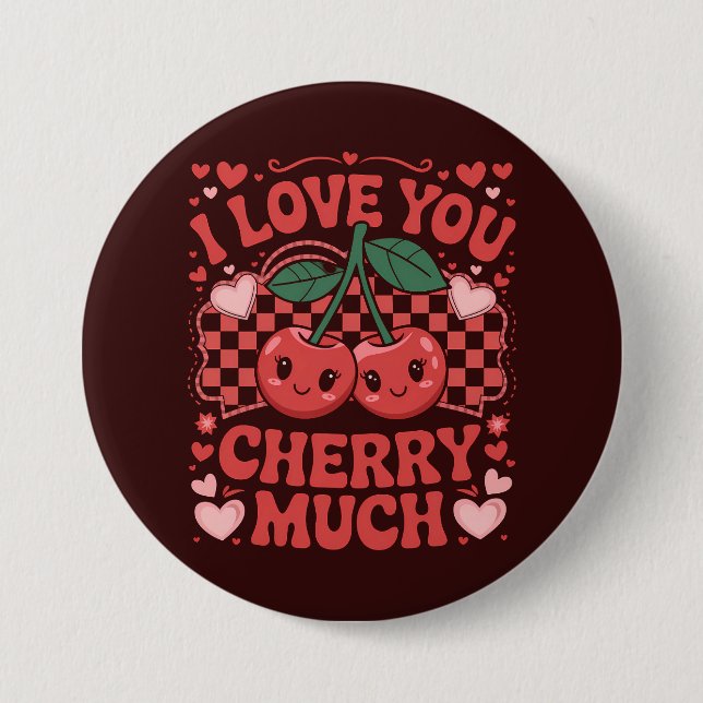 I Love You Cherry Much Groovy Cute Fruit Valentine Button (Front)