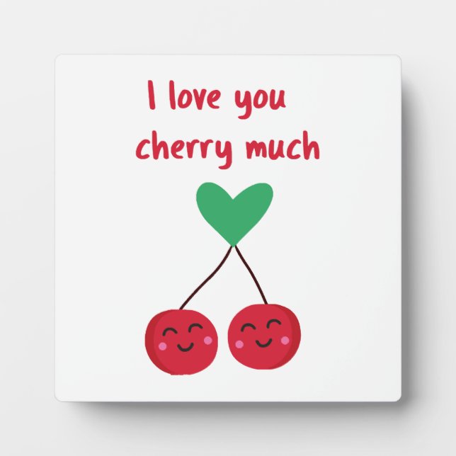 I Love You Cherry Much Valentine Plaque (Front)