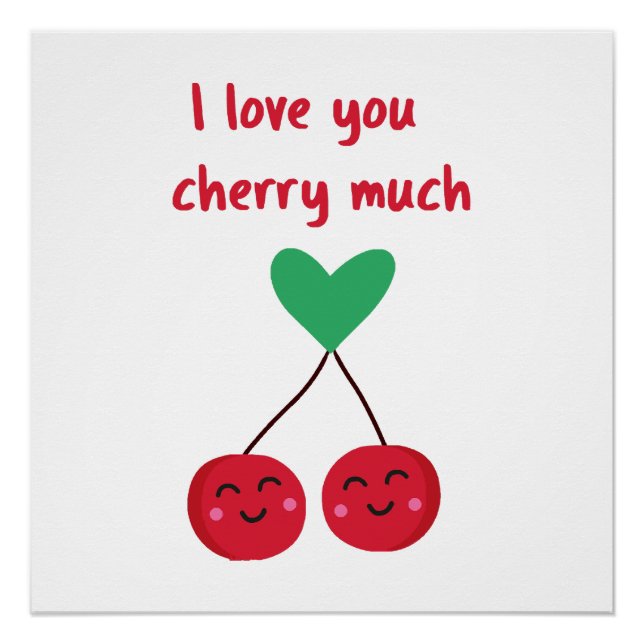 I Love You Cherry Much Valentine Poster (Front)
