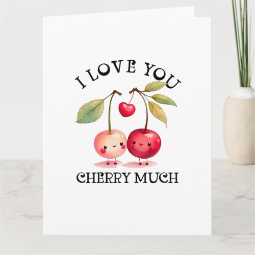 I Love You Cherry Much Valentines Day Card