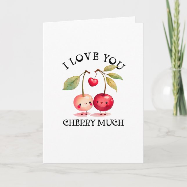 I Love You Cherry Much Valentines Day Holiday Card (Front)