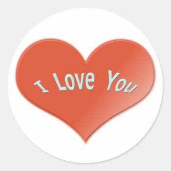 I Love You Classic Round Sticker by DonnaGrayson at Zazzle