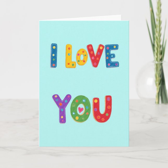 I Love You Colorful Art Card (Front)