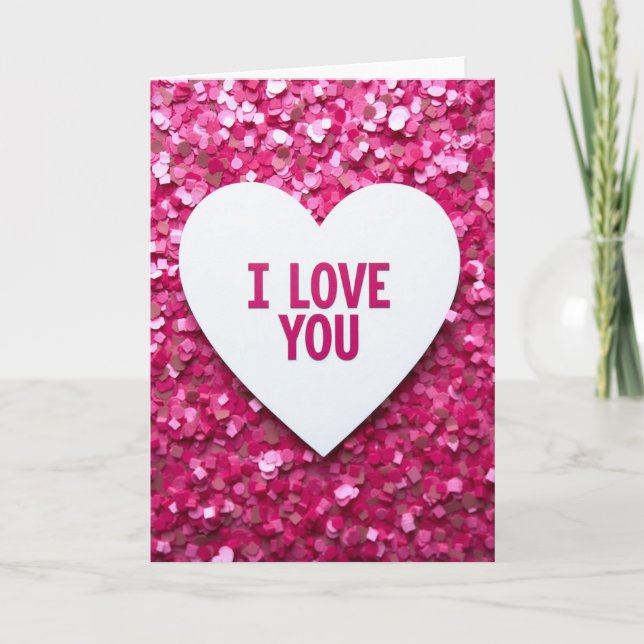 I Love You Confetti Heart Card (Front)