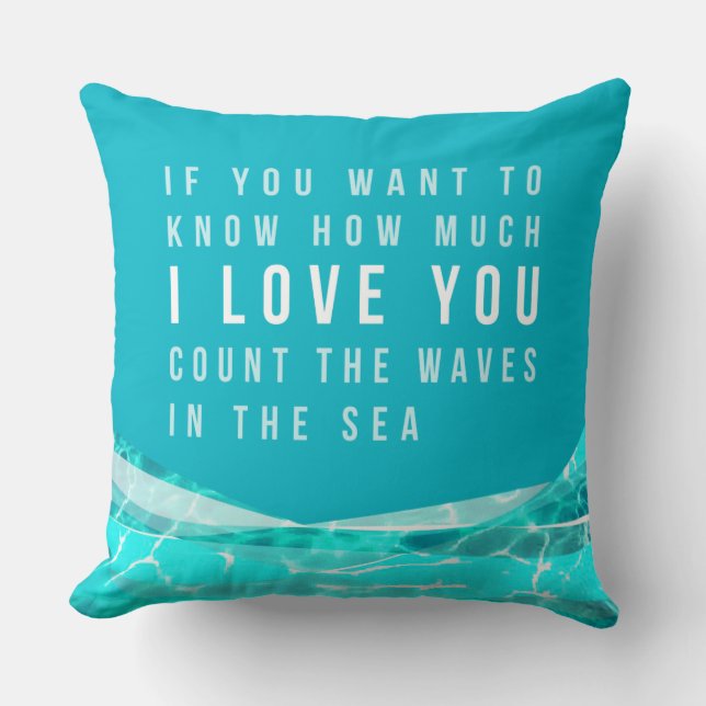 I LOVE YOU count the Waves in the Sea Pillow (Front)