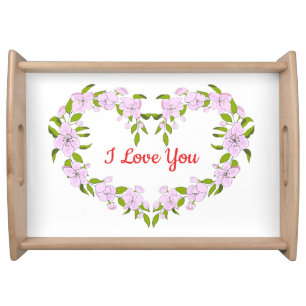 I love  you  Cute flowers Serving Tray