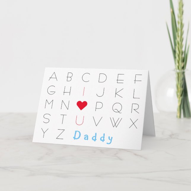 I Love You Cute for Dad ABCD Fathers Day Birthday  Card (Front)